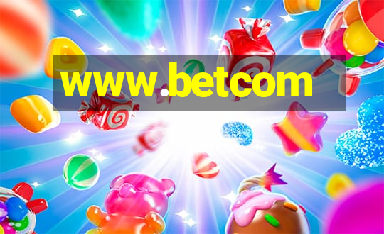 www.betcom