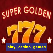 play casino games for real money