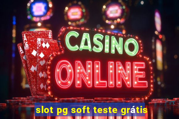 slot pg soft teste grátis