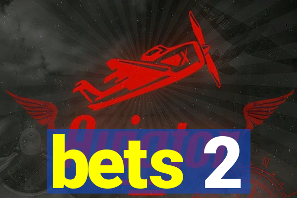 bets 2