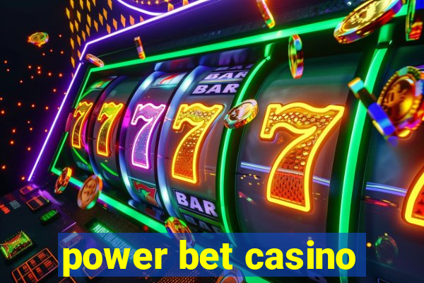 power bet casino