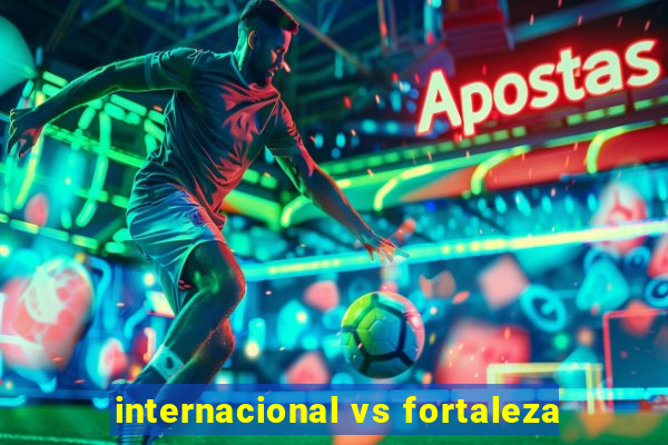 internacional vs fortaleza