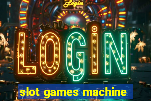 slot games machine