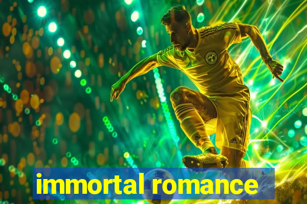 immortal romance