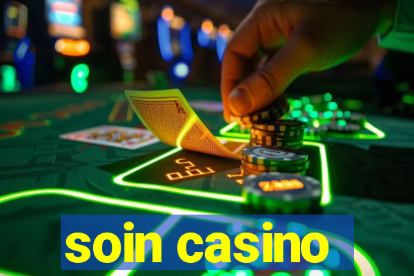 soin casino