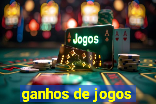 ganhos de jogos