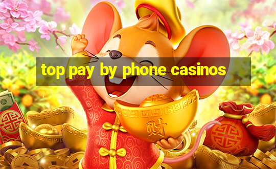 top pay by phone casinos