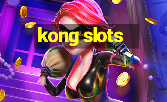 kong slots