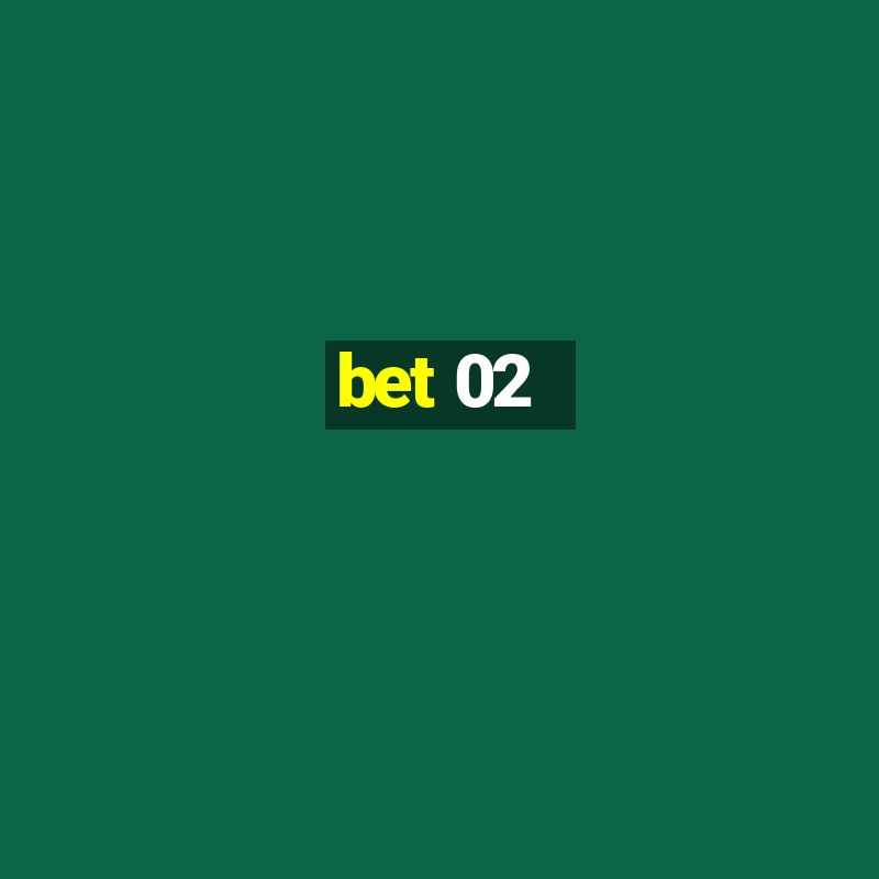 bet 02