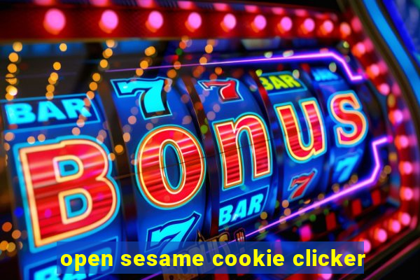 open sesame cookie clicker