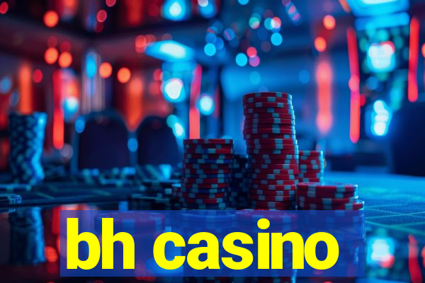 bh casino