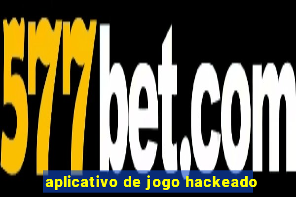 aplicativo de jogo hackeado