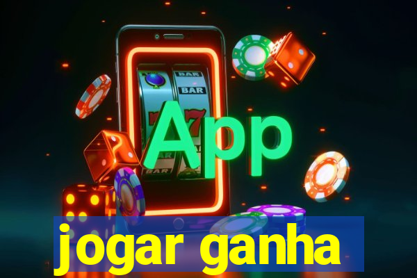 jogar ganha