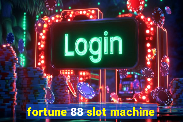 fortune 88 slot machine