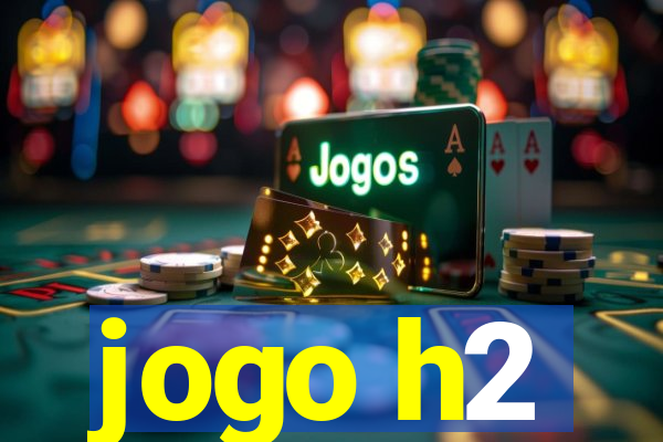 jogo h2