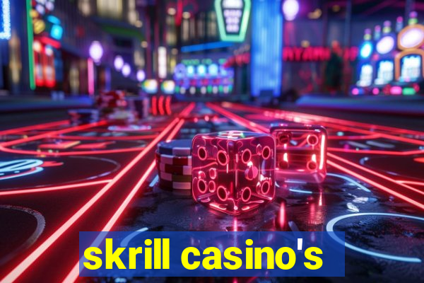 skrill casino's