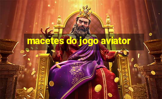 macetes do jogo aviator