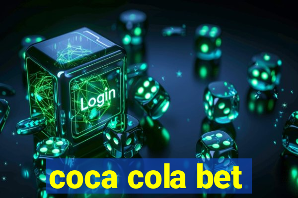 coca cola bet