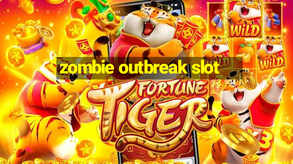 zombie outbreak slot