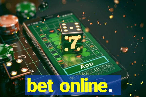 bet online.