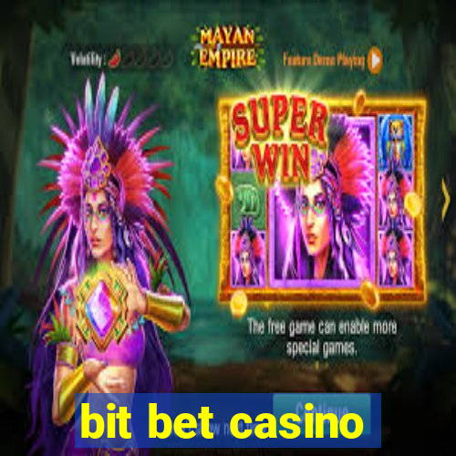 bit bet casino