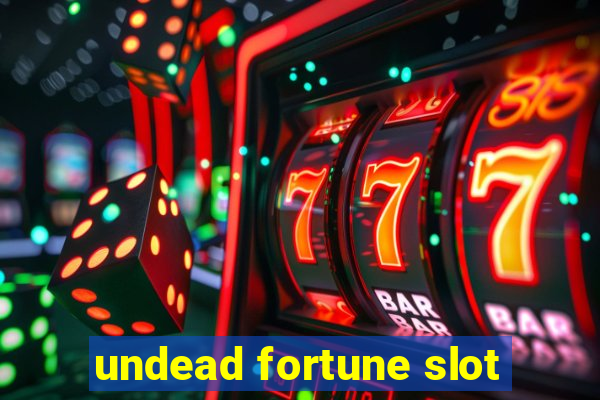 undead fortune slot