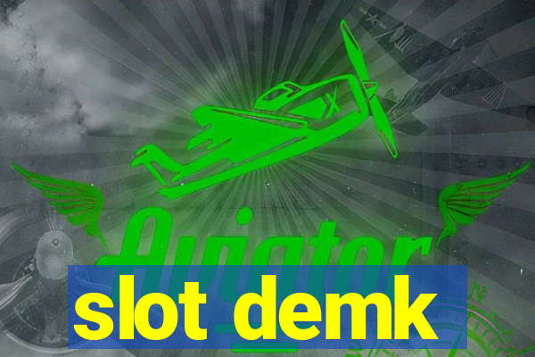 slot demk