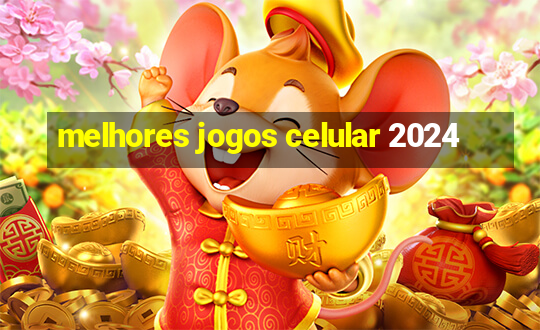 melhores jogos celular 2024