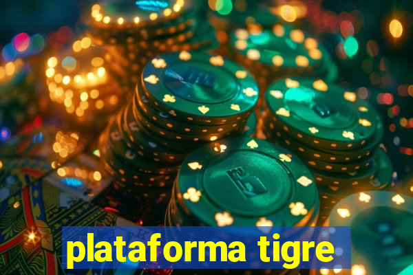 plataforma tigre