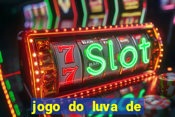 jogo do luva de pedreiro betano