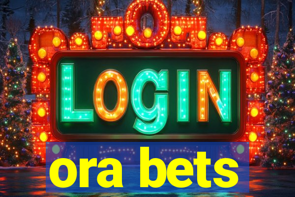 ora bets