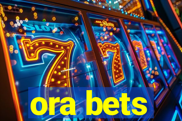 ora bets