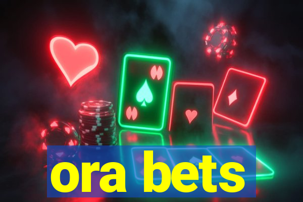 ora bets