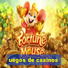 uegos de casinos