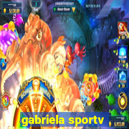 gabriela sportv