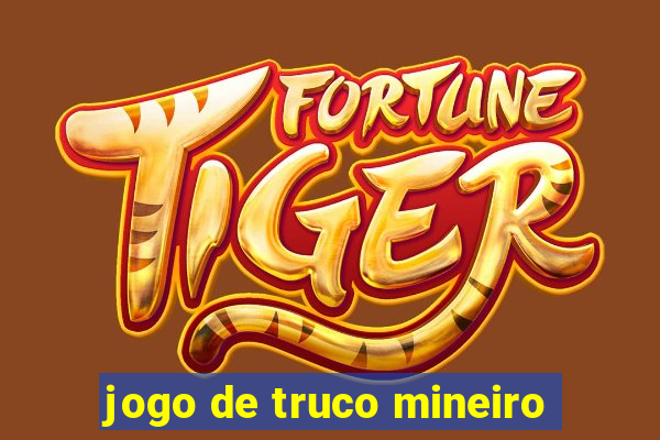 jogo de truco mineiro