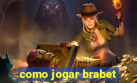 como jogar brabet