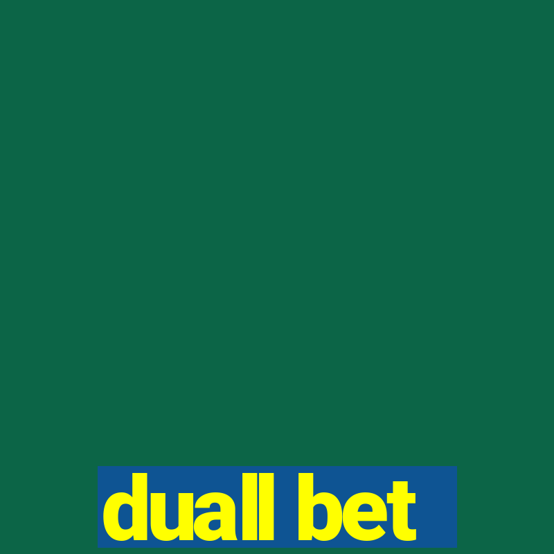 duall bet