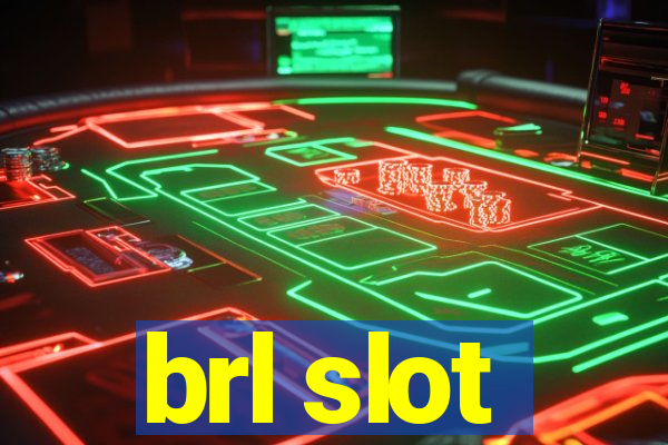 brl slot