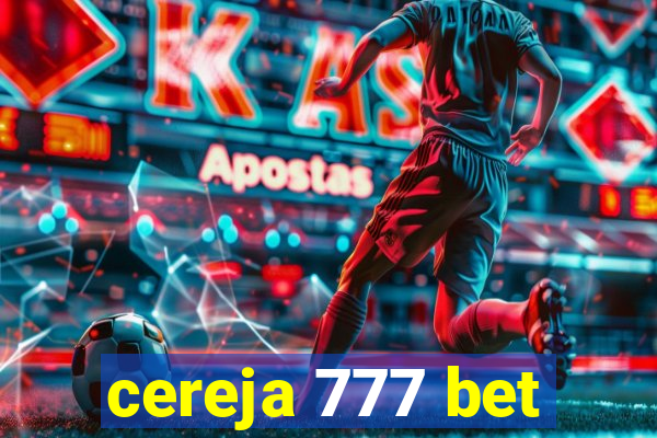 cereja 777 bet