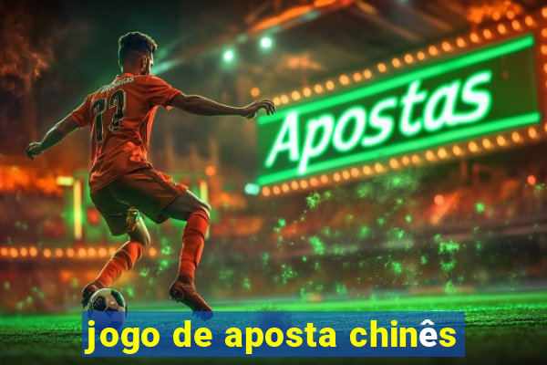 jogo de aposta chinês