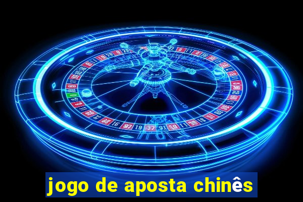 jogo de aposta chinês