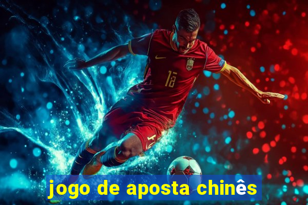 jogo de aposta chinês