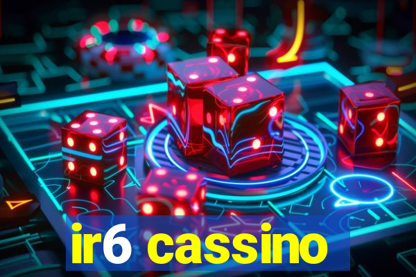 ir6 cassino