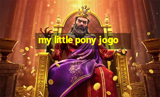 my little pony jogo