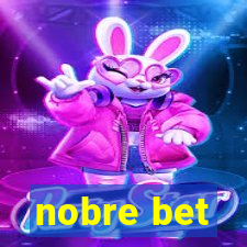 nobre bet