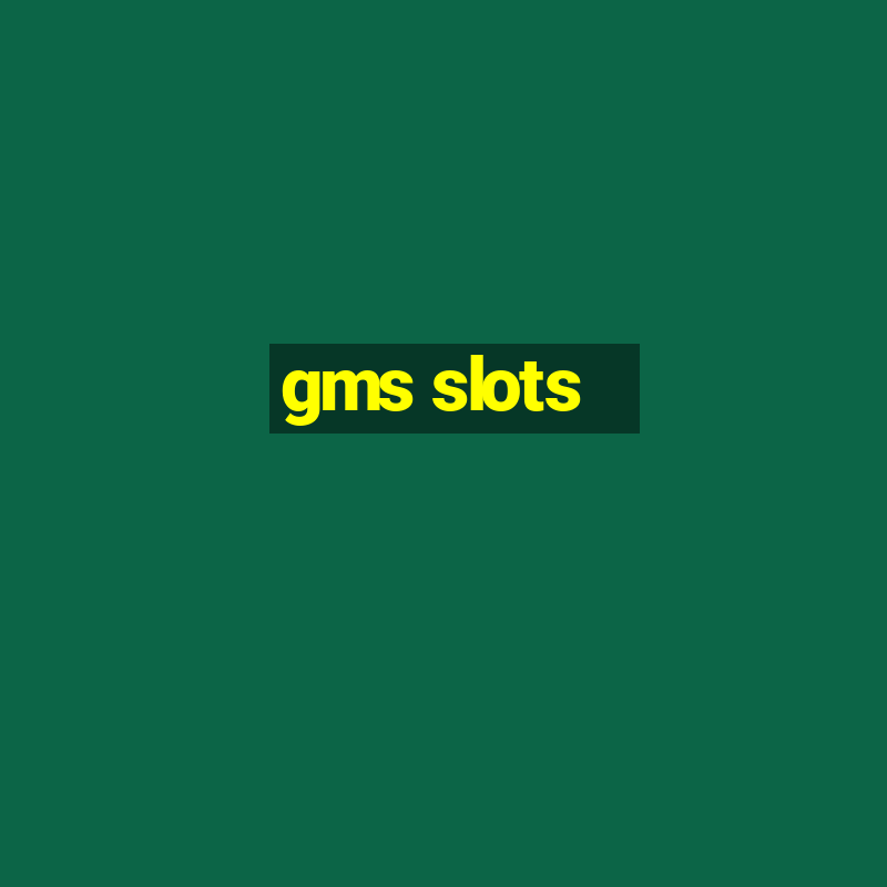 gms slots