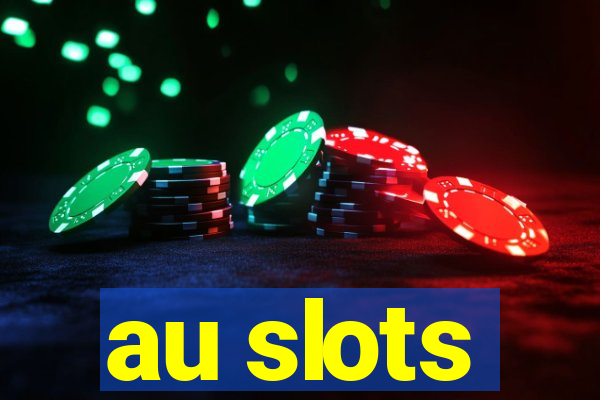 au slots