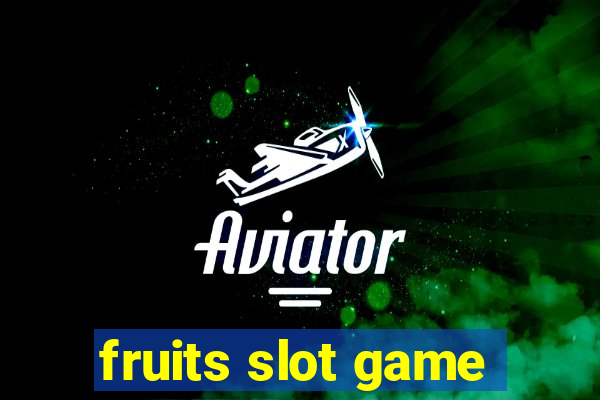 fruits slot game