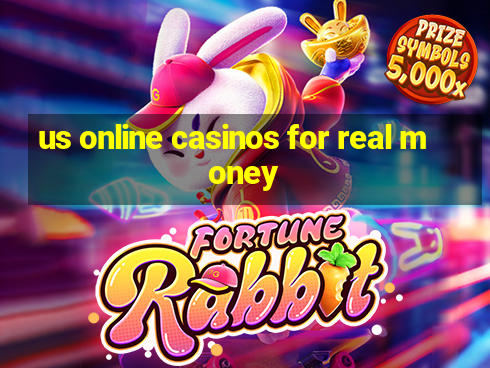 us online casinos for real money